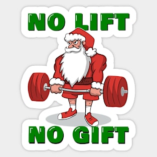 No Lift No Gift Funny gift for a gym lover Santa training Christmas Sticker